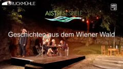 Aistfestspiele in der Bruckmühle „Geschichte aus dem Wienerwald“ 21.6.-21.7.2024