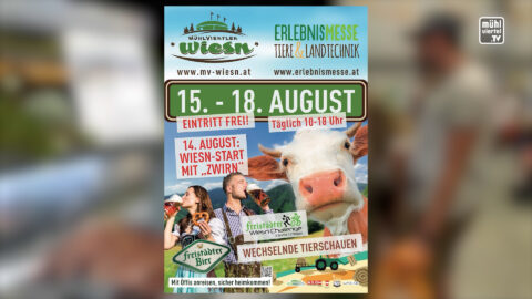 Mühlviertler Wiesn mit Erlebnismesse „Tiere & Landtechnik“ 14. – 18. August 2024 in Freistadt